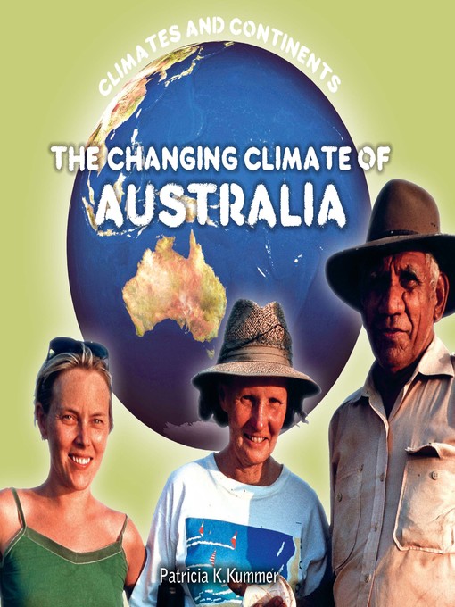 Title details for The Changing Climate of Australia by Patricia K. Kummer - Available